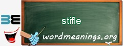 WordMeaning blackboard for stifle